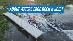 Behind the Lens: About Waters Edge Dock & Hoist